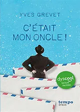 Broschiert C'était mon oncle ! von Yves Grevet