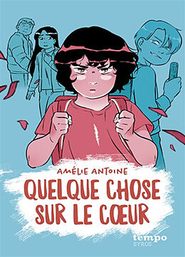 Broché Quelque chose sur le coeur de Amélie Antoine