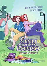 Broschiert Emy et Louise. Vol. 3. Nouvel album ! von Anne-Marie; Villebrun, Elisa Desplat-Duc