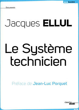 Broché Le système technicien de Jacques Ellul