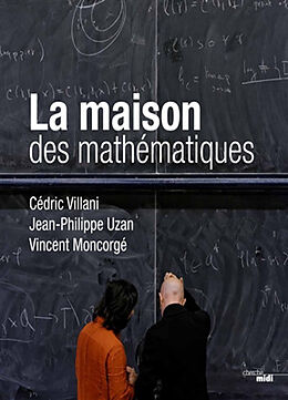 Broché La maison des mathématiques de Cédric; Uzan, Jean-Philippe; Moncorgé, V. Villani