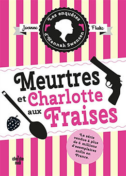 Broschiert Les enquêtes d'Hannah Swensen. Vol. 2. Meurtres et charlotte aux fraises von Joanne Fluke