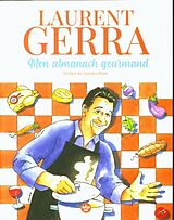 Broché Mon almanach gourmand de Laurent Gerra