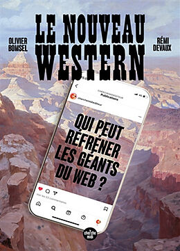 Broché Le nouveau western : qui peut réfréner les géants du web ? de Olivier; Devaux, Rémi Bomsel