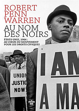 Broché Au nom des Noirs : Etats-Unis, 1964 : au coeur du mouvement pour les droits civiques de Robert Penn Warren