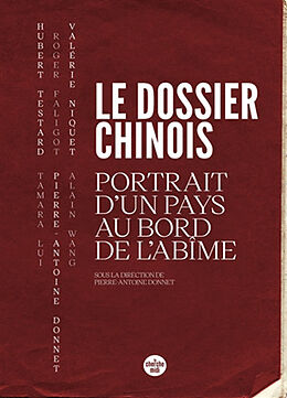 Broché Le dossier chinois : portrait d'un pays au bord de l'abîme de 