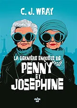 Broschiert La dernière enquête de Penny et Joséphine von C.J. Wray