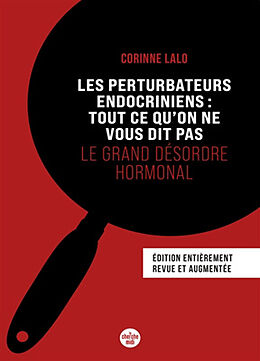 Broché Les perturbateurs endocriniens : tout ce qu'on ne vous dit pas : le grand désordre hormonal de Corinne Lalo