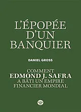 Broschiert L'épopée d'un banquier : comment Edmond J. Safra a bâti un empire financier mondial von Daniel Gross