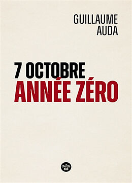 Broché 7 octobre, année zéro de Guillaume Auda