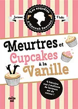 Broschiert Les enquêtes d'Hannah Swensen. Vol. 15. Meurtres et cupcakes à la vanille von Joanne Fluke