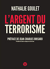 Broché L'argent du terrorisme de Nathalie Goulet