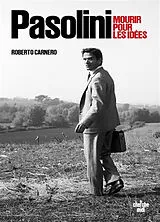 Broschiert Pasolini : mourir pour les idées von Roberto Carnero