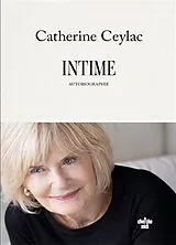 Broschiert Intime : autobiographie von Catherine Ceylac