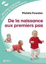 Broschiert De la naissance aux premiers pas von Michèle Forestier