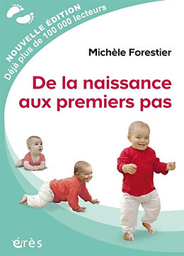 Broché De la naissance aux premiers pas de Michèle Forestier