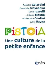Broschiert Pistoia, une culture de la petite enfance von Anna Lia; Giovannini, Donatella et al Galardini