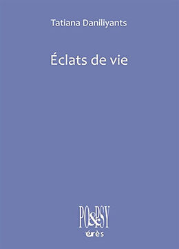 Broché Eclats de vie de Tatiana Daniliyants