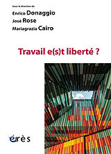 Broché Travail e(s)t liberté ? de 