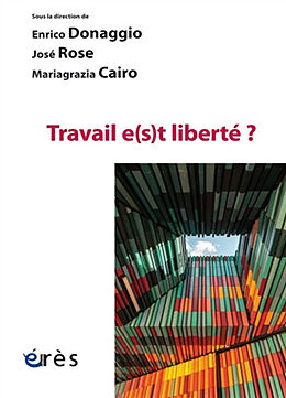 Broché Travail e(s)t liberté ? de 