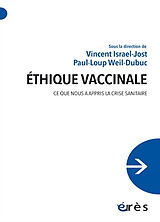 Broché Ethique vaccinale : ce que nous a appris la crise sanitaire de 