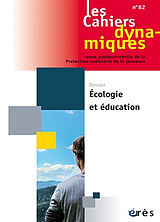 Revue Cahiers dynamiques (Les), n° 82. Ecologie et éducation de Revue
