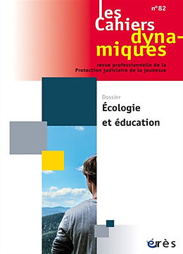 Revue Cahiers dynamiques (Les), n° 82. Ecologie et éducation de Revue