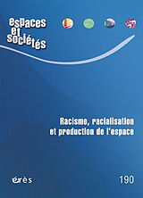 Revue Espaces et sociétés, n° 190. Racisme, radicalisation et production de l'espace de Revue