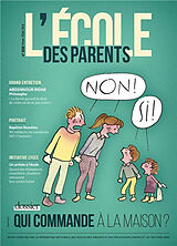 Revue L'Ecole des parents, n° 650. Qui commande à la maison ? de Revue