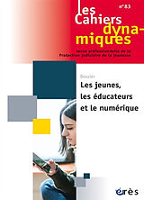 Revue Cahiers dynamiques (Les), n° 83. Les jeunes, les éducateurs et le numérique de Revue