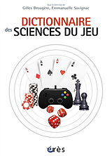 Broché Dictionnaire des sciences du jeu de Gilles ; Savignac, Emmanuelle ; Collecti Brougere