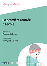 Broché La première rentrée à l'école : les enjeux d'une prévention précoce à l'école maternelle de Maryse Métra