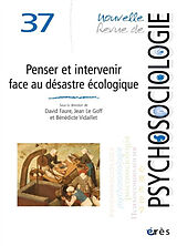 Revue Nouvelle revue de psychosociologie, n° 37. Penser et intervenir face au désastre écologique de Revue