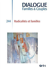 Revue Dialogue familles & couples, n° 244. Radicalités et familles de Revue