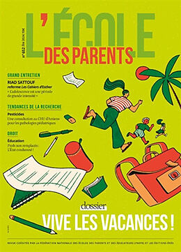 Revue L'Ecole des parents, n° 652. Vive les vacances ! de Revue