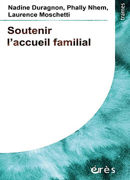 Broché Soutenir l'accueil familial de Nadine; Nhem, Phally; Moschetti, L. Duragnon