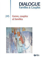 Revue Dialogue familles & couples, n° 245. Genre, couples et familles de Revue