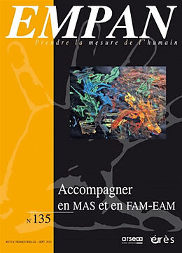 Revue Empan, n° 135. Accompagner en MAS et en FAM-EAM de 