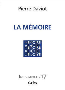 Revue Insistance, n° 17. La mémoire : critique de la notion d'influx nerveux de Revue