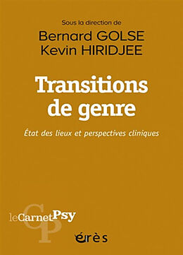 Broché Transitions de genre : état des lieux et perspectives cliniques de Bernard; Hiridjee, Kevin et al Golse