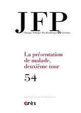 Revue JFP Journal français de psychiatrie, n° 54. La présentation de malade, deuxième tour de 