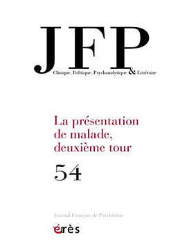 Revue JFP Journal français de psychiatrie, n° 54. La présentation de malade, deuxième tour de 