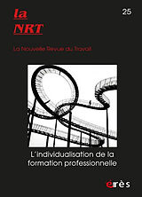 Revue La NRT : la nouvelle revue du travail, n° 25. L'individualisation de la formation professionnelle de 