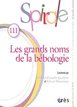  Spirale, n° 111. Les grands noms de la bébologie von Revue