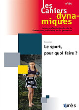  Cahiers dynamiques (Les), n° 84. Le sport, pour quoi faire ? von Revue