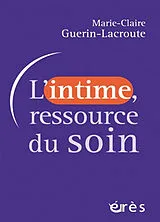 Broschiert L'intime, ressource du soin von Marie-Claire Guérin-Lacroute