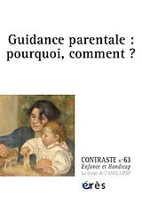  Contraste : enfance et handicap, n° 63. Guidance parentale : pourquoi, comment ? von Revue