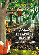 Broschiert Ecoute les arbres parler : à la découverte de la forêt von Peter Wohlleben