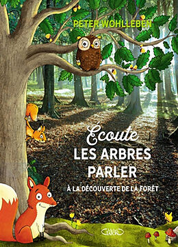 Broschiert Ecoute les arbres parler : à la découverte de la forêt von Peter Wohlleben