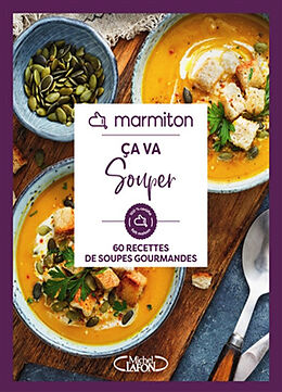 Broché Ca va souper : 60 recettes de soupes gourmandes de 